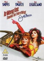 To Wong Foo: Thanks for Everything! Julie Newmar