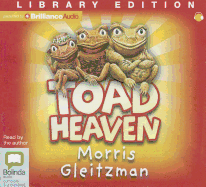 Toad Heaven - Gleitzman, Morris (Read by)
