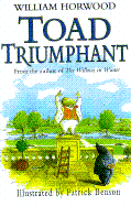 Toad Triumphant - Horwood, William