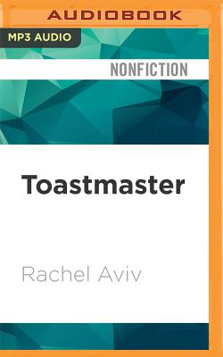 Toastmaster - Aviv, Rachel, and Larsen, Lisa (Read by)