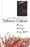 Tobacco Culture: Farming Kentucky's Burley Belt