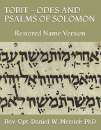 Tobit - Odes and Psalms of Solomon: Restored Name Version