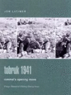 Tobruk 1941: Rommel's Opening Move