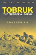 Tobruk: The Birth of a Legend
