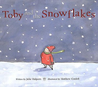 Toby and the Snowflakes - Halpern, Julie