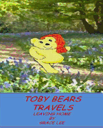 Toby Bears Travels: Leaving Home