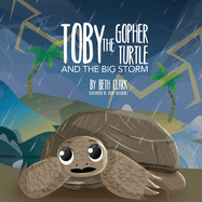 Toby The Gopher Turtle and The Big Storm