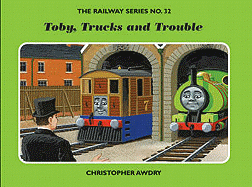 Toby, Trucks and Trouble. Christopher Awdry