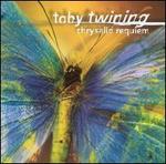 Toby Twining: Chrysalid Requiem