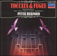 Toccata & Fugue, Great Organ Works - Peter Hurford (organ)
