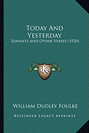 Today And Yesterday: Sonnets And Other Verses (1920)