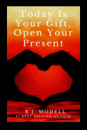 Today Is Your Gift, Open Your Present