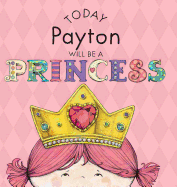 Today Payton Will Be a Princess