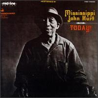 Today! - Mississippi John Hurt