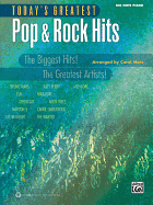 Today's Greatest Pop & Rock Hits: The Biggest Hits! the Greatest Artists! (Big Note Piano)