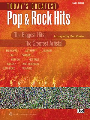 Today's Greatest Pop & Rock Hits: The Biggest Hits! the Greatest Artists! (Easy Piano) - Coates, Dan