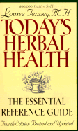 Today's Herbal Health: The Essential Guide to Understanding Herbs Used for Medicinal Purposes