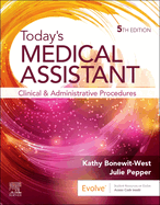 Today's Medical Assistant: Clinical & Administrative Procedures