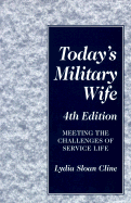 Today's Military Wife: Meeting the Challenges of Service Life