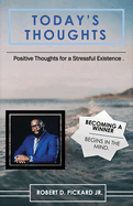 Today's Thoughts: Positive Thoughts for a Stressful Existence