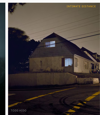 Todd Hido: Intimate Distance (Revised and Expanded Edition): Over Thirty Years of Photographs, a Chronological Album - Hido, Todd (Photographer), and Campany, David (Text by), and Tylevich, Katya (Text by)