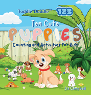 Toddle Doddle 123 - Ten Cute Puppies: Counting and Activity Book for Kids