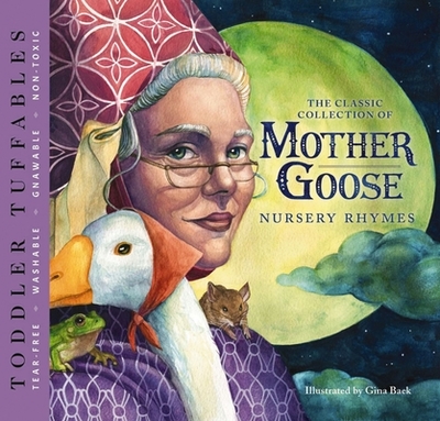 Toddler Tuffables: The Classic Collection of Mother Goose Nursery Rhymes: A Toddler Tuffable Edition (Book #2) 2 - Thomas Nelson