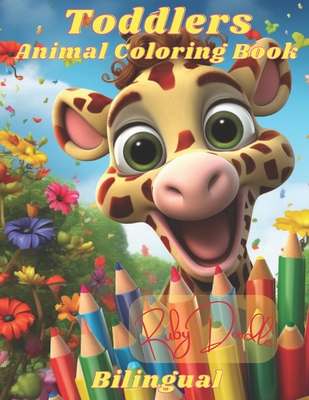 Toddlers Animal Coloring Book: Fun and Educational Bilingual English-Spanish - Doodle, Ruby
