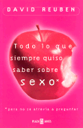 Todo Lo Que Siempre Quiso Saber El Sexo - Reuben, David, Dr., Jr.