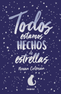 Todos Estamos Hechos de Estrellas