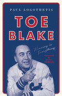 Toe Blake: Winning Is Everything