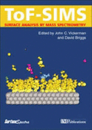 ToF-SIMS : surface analysis by mass spectrometry