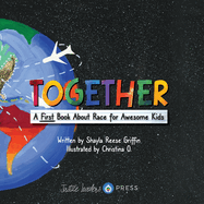 Together: A First Book About Race for Awesome Kids