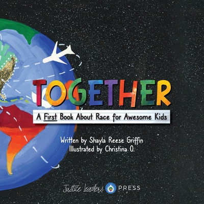Together: A First Book About Race for Awesome Kids - Griffin, Shayla Reese