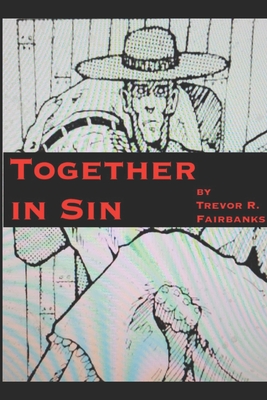 Together in Sin - Fairbanks, Trevor R