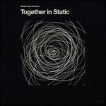 Together in Static