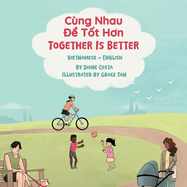 Together Is Better (Vietnamese-English): C?ng Nhau    T t H n