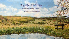 Together We'll See: A Book of Pictures and Poems