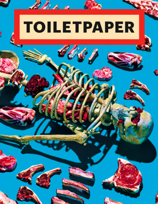 Toilet Paper: Issue 13 - Cattelan, Maurizio (Editor), and Ferrari, Pierpaolo (Editor)