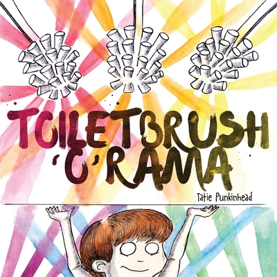 Toiletbrush'O'Rama - Punkinhead, Tatie