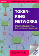 Token-Ring Networks: Characteristics, Operation, Construction and Management
