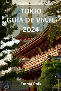 Tokio Gua de Viaje 2024: Una gua completa de cultura, gastronoma y experiencias cautivadoras.