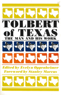Tolbert of Texas: The Man and His Work