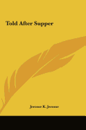 Told After Supper