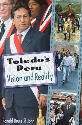 Toledo's Peru: Vision and Reality - St John, Ronald Bruce