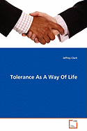 Tolerance as a Way of Life