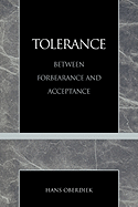 Tolerance: Between Forbearance and Acceptance