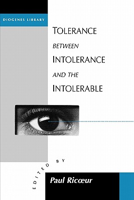 Tolerance Between Intolerance and the Intolerable - Ricoeur, Paul (Editor)