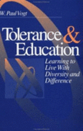 Tolerance & Education: Learning to Live with Diversity and Difference - Vogt