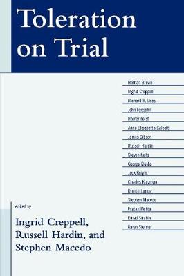 Toleration on Trial - Creppell, Ingrid (Editor), and Macedo, Stephen (Editor), and Brown, Nathan J (Contributions by)